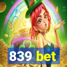 839 bet